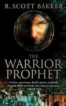 Couverture du livre « PRINCE OF NOTHING - TOME 2: THE WARRIOR PROPHET » de R. Scott Bakker aux éditions Orbit Uk