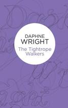 Couverture du livre « The Tightrope Walkers (Threaded Dances 4) (Bello) » de Wright Daphne aux éditions Pan Macmillan