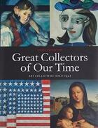 Couverture du livre « Great collectors of our time art ; collecting since 1945 » de James Stourton aux éditions Scala Gb