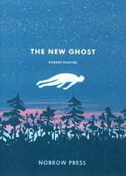 Couverture du livre « The new ghost » de Robert Hunter aux éditions Nobrow