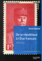 Couverture du livre « De la République à l'Etat français, 1918-1944 » de Vincent Adoumie aux éditions Hachette Education