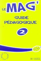 Couverture du livre « Le mag' 2 - guide pedagogique » de Gallon/Himber aux éditions Hachette Fle