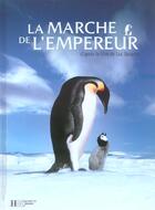 Couverture du livre « La marche de l'empereur ; d'apres le film de luc jacquet » de  aux éditions Le Livre De Poche Jeunesse