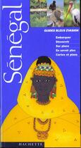 Couverture du livre « Guides Bleus Evasion ; Evasion Senegal » de  aux éditions Hachette Tourisme