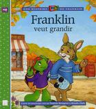 Couverture du livre « Franklin Veut Grandir » de Paulette Bourgeois et Clark Brenda aux éditions Deux Coqs D'or