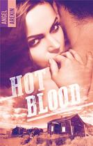 Couverture du livre « Hot blood » de Angel Arekin aux éditions Hlab