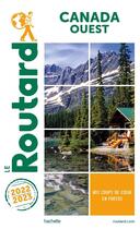 Couverture du livre « Guide du Routard : Canada ouest (édition 2022/2023) » de Collectif Hachette aux éditions Hachette Tourisme