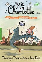 Couverture du livre « Mlle Charlotte Tome 6 : la meilleure entraîneuse de foot » de Dominique Demers et Tony Ross aux éditions Gallimard-jeunesse