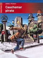 Couverture du livre « Cauchemar pirate » de Daniel Picouly et Fabien Mense aux éditions Pere Castor