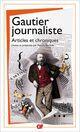 Couverture du livre « Gautier journaliste ; articles et chroniques » de Theophile Gautier et Patrick Berthier aux éditions Flammarion