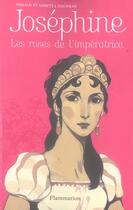 Couverture du livre « Joséphine ; les roses de l'impératrice » de Gerald Hausman et Loretta Hausman aux éditions Flammarion