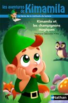 Couverture du livre « Kimamila et les champignons magiques » de Stephane Descornes et Nils aux éditions Nathan