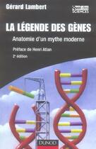 Couverture du livre « La legende des genes ; anatomie d'un mythe moderne (2e edition) » de Gerard Lambert aux éditions Dunod