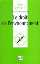 Couverture du livre « Le droit de l'environnement » de Jacqueline Morand-Deville aux éditions Que Sais-je ?