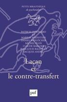 Couverture du livre « Lacan et le contre-transfert » de Patrick Guyomard aux éditions Puf