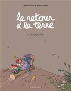 Couverture du livre « Le retour à la terre Tome 4 : le déluge » de Manu Larcenet et Jean-Yves Ferri aux éditions Dargaud