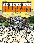 Couverture du livre « Je veux une Harley Tome 4 : Harleyluia ! » de Marc Cuadrado et Frank Margerin aux éditions Dargaud