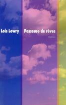Couverture du livre « Passeuse de reves » de Lowry Lois / Pressma aux éditions Ecole Des Loisirs