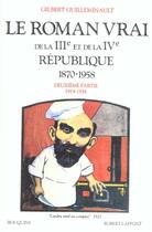 Couverture du livre « Le roman vrai de la IIIe et de la IVe République t.2 » de Gilbert Guilleminault aux éditions Bouquins