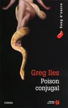 Couverture du livre « Poison conjugal » de Greg Iles aux éditions Presses De La Cite