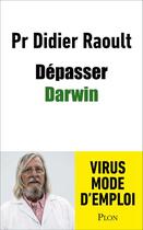Couverture du livre « Dépasser Darwin » de Didier Raoult aux éditions Plon