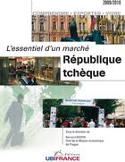 Couverture du livre « République Tchèque ; l'essentiel d'un marché (édition 2009/2010) » de Mission Economique D aux éditions Ubifrance
