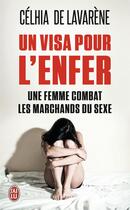 Couverture du livre « Un visa pour l'enfer » de Celhia De Lavarene aux éditions J'ai Lu