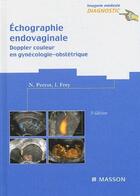 Couverture du livre « Échographie endovaginale ; doppler couleur en gynécologie-obstétrique (5e édition) » de Perrot/Frey aux éditions Elsevier-masson