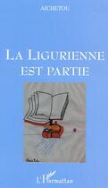 Couverture du livre « La ligurienne est partie » de Aichetou aux éditions Editions L'harmattan