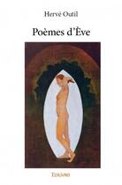 Couverture du livre « Poèmes d'Eve » de Outil Herve aux éditions Edilivre