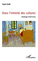 Couverture du livre « Dans l'intimité des cultures ; hommage à Pierre Erny » de Suzie Guth aux éditions L'harmattan