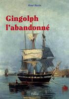 Couverture du livre « Gingolph l'abandonné » de René Bazin aux éditions Clovis