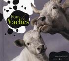 Couverture du livre « Fous de vaches » de Mary-Gerard Vaude aux éditions Castor Et Pollux
