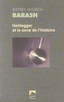 Couverture du livre « Heidegger et le sens de l'histoire » de Barash/Ricoeur aux éditions Galaade