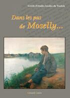 Couverture du livre « Dans les pas de Moselly » de Celt aux éditions Gerard Louis