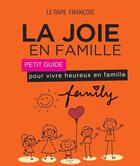 Couverture du livre « La joie en famille » de Pape Francois aux éditions Peuple Libre