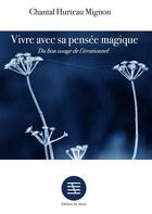 Couverture du livre « Vivre avec sa pensee magique » de Hurteau Mign Chantal aux éditions Au Verso