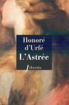 Couverture du livre « L'astrée » de Honoré D' Urfé aux éditions Libretto