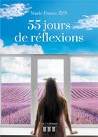 Couverture du livre « 55 jours de réflexions » de Marie-France Zen aux éditions Les Trois Colonnes
