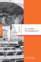 Couverture du livre « Le statut du magistrat » de Olivier Descamps aux éditions Pantheon-assas