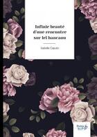 Couverture du livre « Infinie beauté d'une rencontre sur Leï Bancaou » de Isabelle Caputo aux éditions Nombre 7
