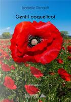Couverture du livre « Gentil coquelicot » de Isabelle Renault aux éditions Saint Honore Editions