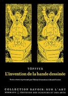 Couverture du livre « Invention de la bande dessinée » de Rodolphe Topffer aux éditions Hermann