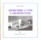 Couverture du livre « Apprendre à voir l'architecture » de Bruno Zevi aux éditions Minuit