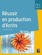 Couverture du livre « Reussir en production d'ecrits ce1 + cd-rom + telechargement » de Anne Chabrillanges aux éditions Retz