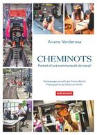 Couverture du livre « Cheminots ; portrait d'une communauté de travail » de France Berlioz et Ariane Verderosa aux éditions Autrement