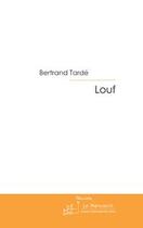 Couverture du livre « Louf » de Bertrand Tarde aux éditions Le Manuscrit