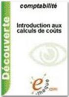Couverture du livre « Introduction au calcul des coûts » de Pierre Mévellec aux éditions E-theque