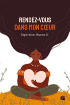 Couverture du livre « Rendez-vous dans mon coeur » de Esperance Mwewa K. aux éditions Editions Du Panthéon