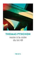 Couverture du livre « Vente à la criée du lot 49 » de Thomas Pynchon aux éditions Points